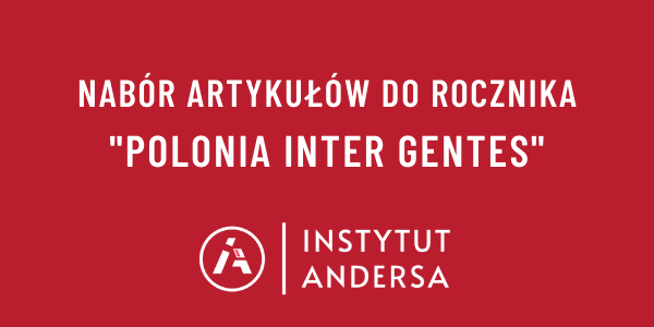 Nabór artykułów do drugiego numeru rocznika „Polonia Inter Gentes”.